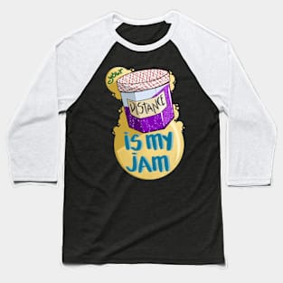 Your Distance Is My Jam (Grape) Baseball T-Shirt